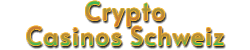 Crypto Casinos Schweiz